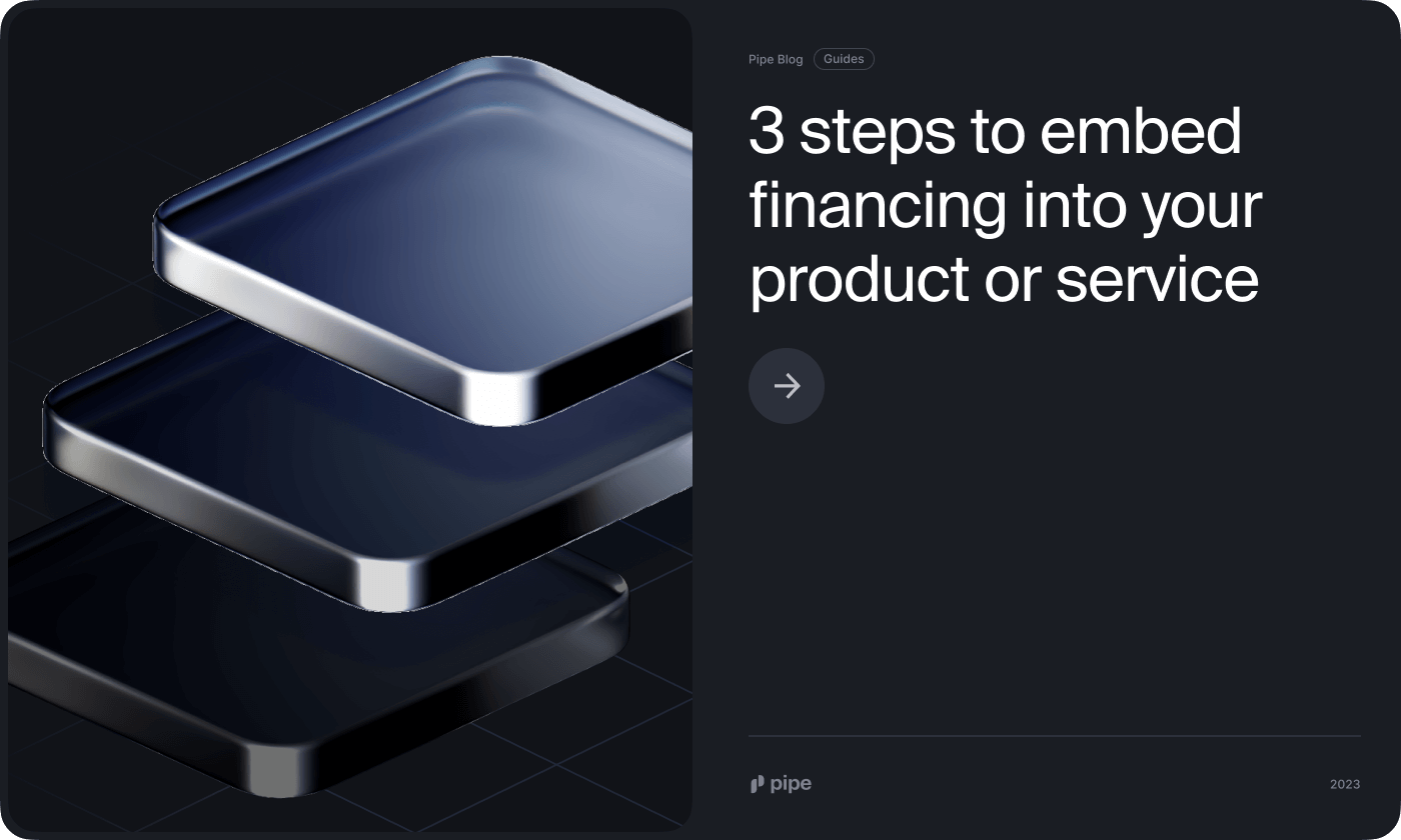 3 Steps to Embed Financing into Your Product or Service