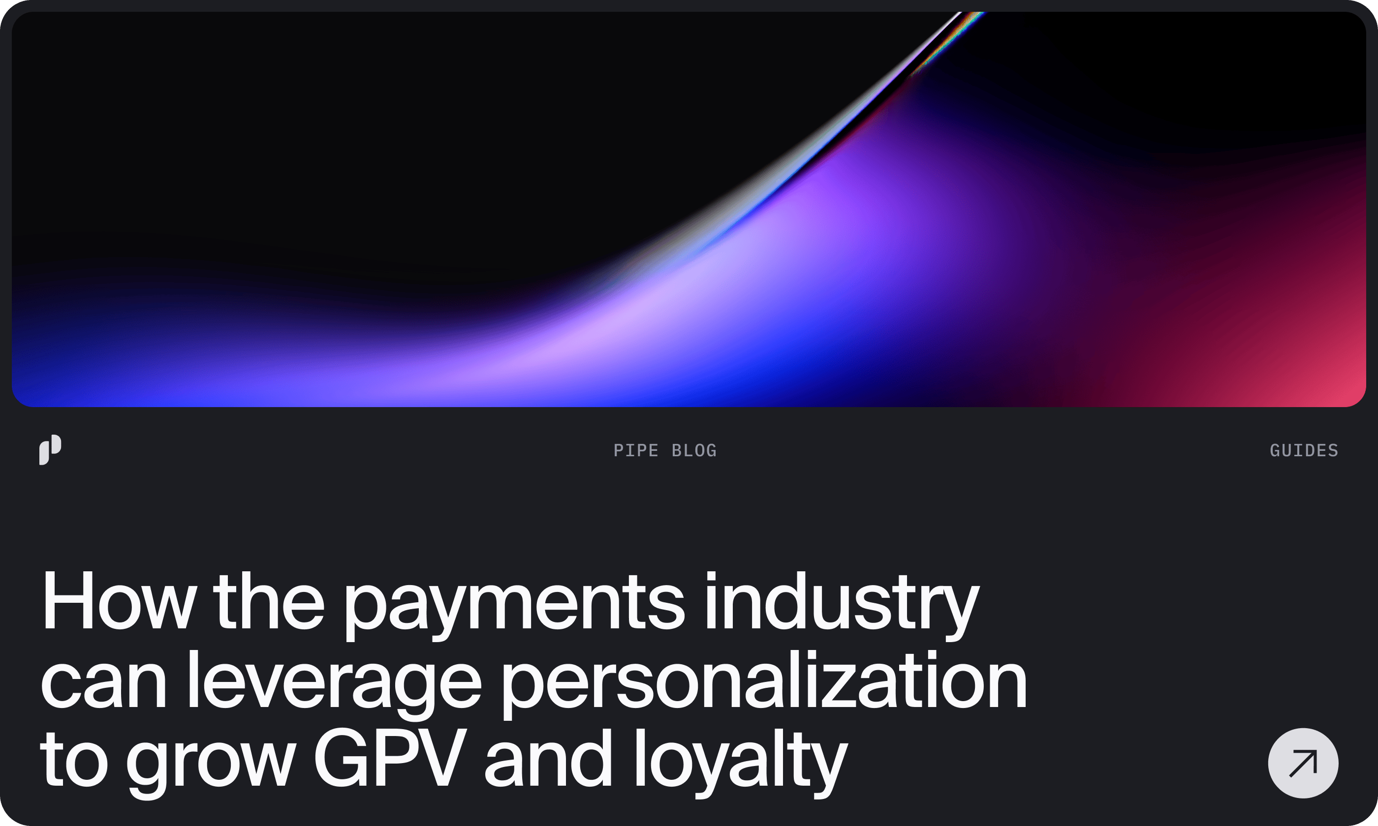 How the Payments Industry Can Leverage Personalization to Grow GPV and Loyalty